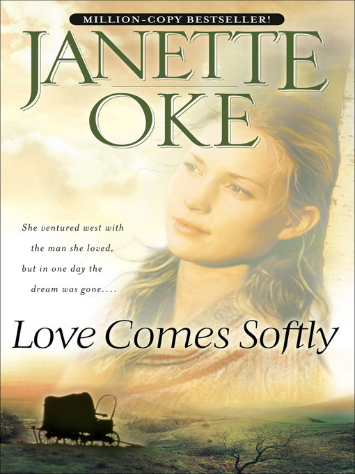 Upplýsingar um Love Comes Softly eftir Janette Oke - Til útláns